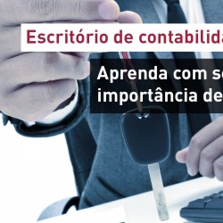 Escritório De Contabilidade: Aprenda Com O Seu Carro A Importância De Ter Um!