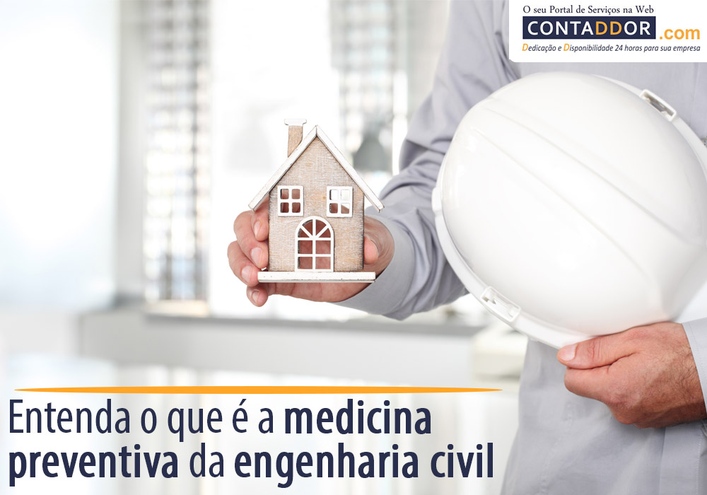 Entenda O Que é A Medicina Preventiva Da Engenharia Civil